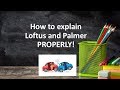 How to explain Loftus and Palmer (1974) PROPERLY!