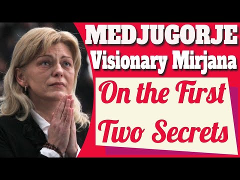 Medjugorje Visionary Mirjana on the First Two Secrets
