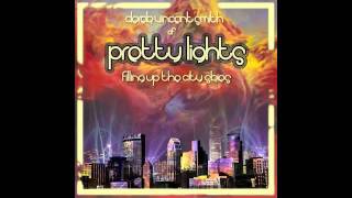 Pretty Lights - At Last I Am Free - Filling Up The City Skies [Disc 1]
