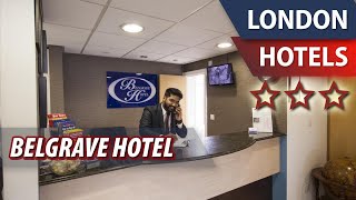 Belgrave Hotel ⭐⭐⭐ | Review Hotel in London, Great Britain