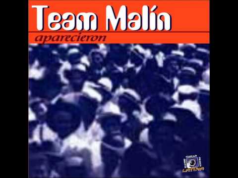 TEAM MALIN -  APARECIERON