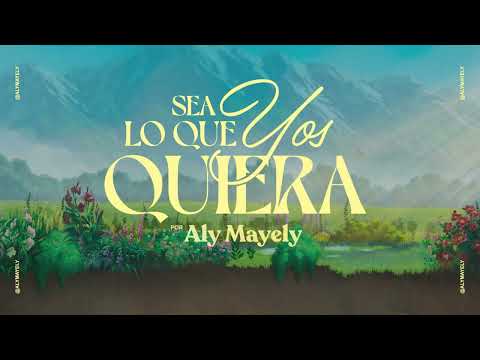Aly Mayely - SEA LO QUE YOS QUIERA (Full Álbum)