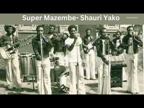 SUPER MAZEMBE - Shauri Yako