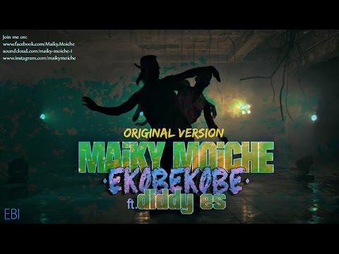 MAIKY MOICHE  ( Ekobekobe) FT. DIDDY - ES