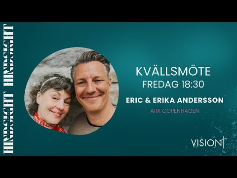 Gudstjänst fredag kväll: "Vad ser du?"- Eric & Erika Andersson