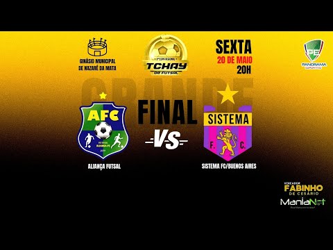 FINAL DA COPA TCHAY DE FUTSAL - ALIANÇA FUTSAL X SISTEMA FUTSAL (BUENOS AIRES)