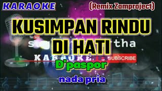 Download lagu Karaoke KUSIMPAN RINDU DI HATI Remix nada pria | Zam Project mp3 Download lagu Karaoke KUSIMPAN RINDU DI HATI Remix nada pria | Zam Project mp3