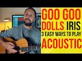 Goo Goo Dolls Iris Acoustic Tutorial
