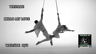 WESTLIFE - HELLO MY LOVE (Gibbons Remix) WESTSiDE DJ&#39;S