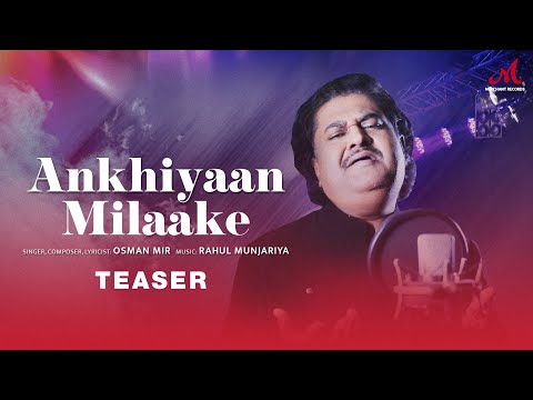 Ankhiyaan Milaake - Teaser | Osman Mir | Rahul Munjariya | Merchant Records