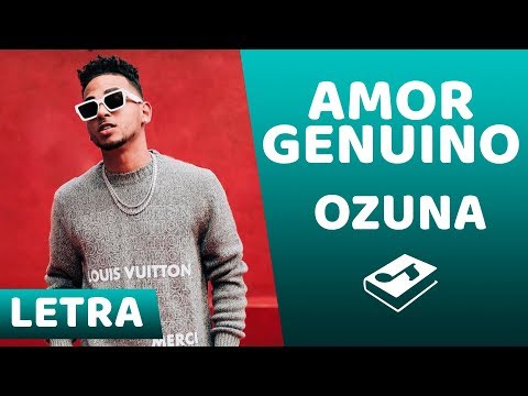 Ozuna - Amor Genuino (Letra/Lyrics)