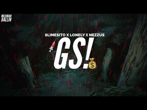 Slimesito x Lonely x Nezzus - G’S!