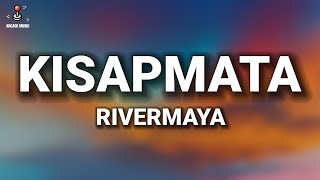 Rivermaya - Kisapmata (Lyrics)