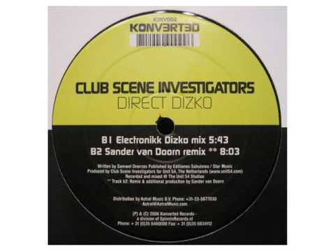 Club Scene Investigators - Direct Dizko (sander van doorn remix)