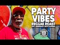 Party Vibes Reggae Roast Ft Horseman Natty Campbell Official Video
