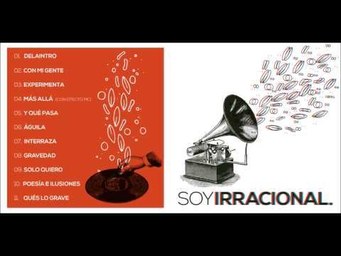 Soy Irracional - "Soy Irracional" (Full Album)