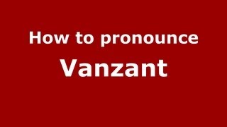 How to pronounce Vanzant