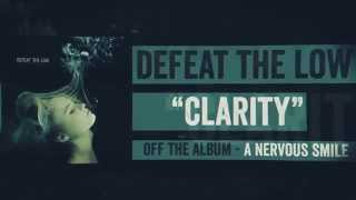 Defeat The Low - Clarity