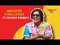 Chunky Panday Plays Whisper Challenge Pop Kaun Gaurav