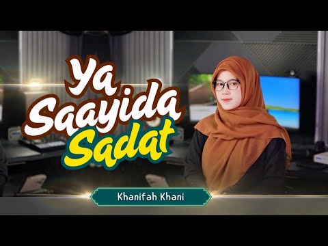 TERBARU❗️YA SAYYIDAS SADAT (Banjari Modern) - KHANIFAH KHANI
