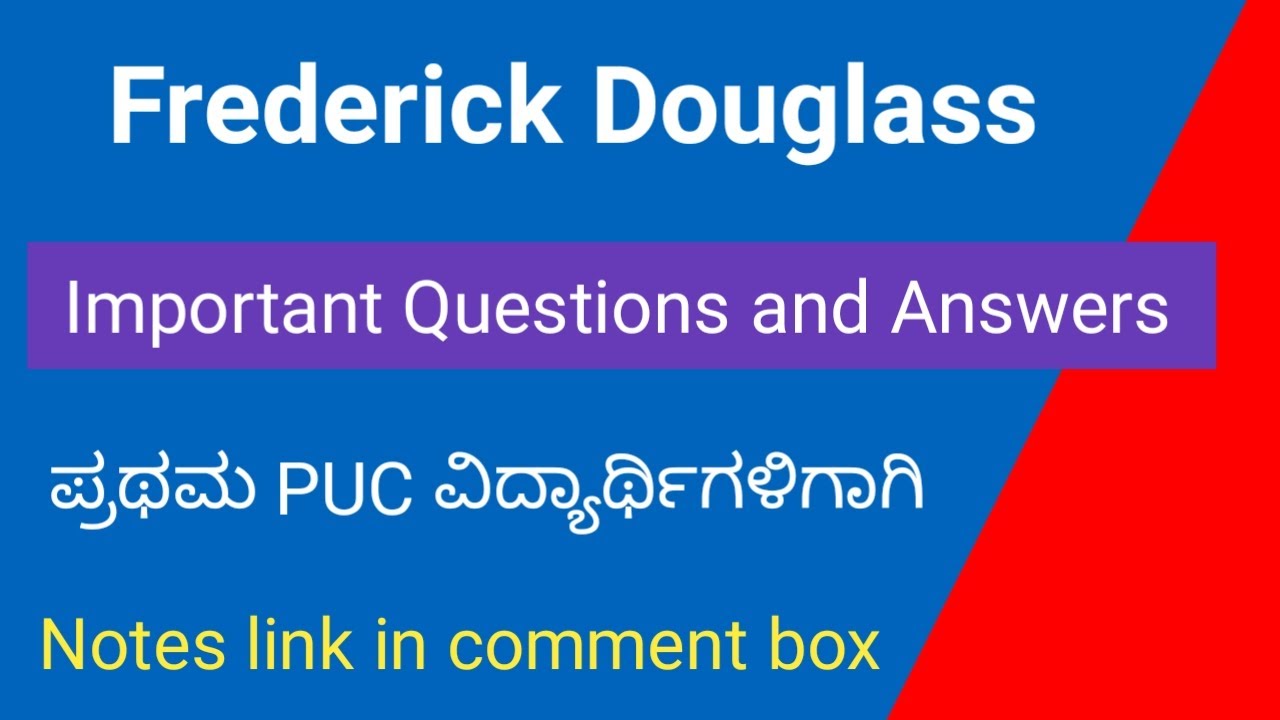 Frederick Douglass question and answer | First PUC English notes | Frederick Douglass notes