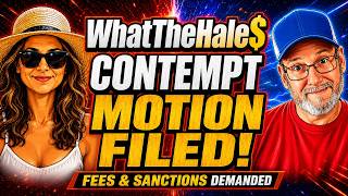 @WhatTheHales  CONTEMPT MOTION FILED! FEES & SANCTIONS DEMANDED Guest @DSpillstheT