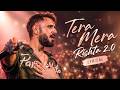 Tera Mera Rishta 2.0 (Lyrics) – Mustafa Zahid