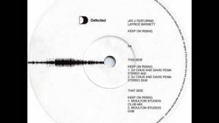 Jay-J featuring Latrice Barnett - Keep On Rising (DJ Chus & David Penn Stereo Mix)