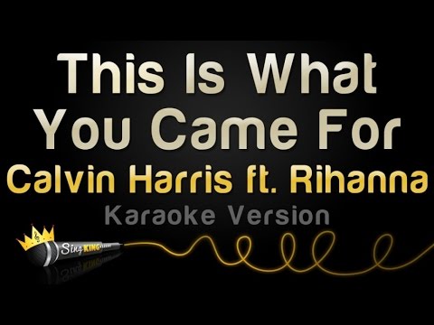 Calvin Harris ft. Rihanna - This Is What You Came For (Karaoke Version)