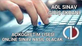 Açık Öğretim Lisesi Online Sınav Giriş Nasıl Olacak? AÖL Sınav Giriş E