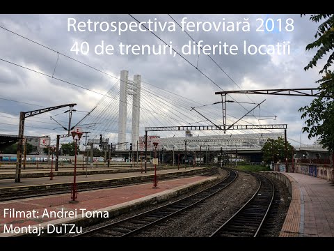 Retrospectiva feroviara 2018, 40 de trenuri, diferite locatii
