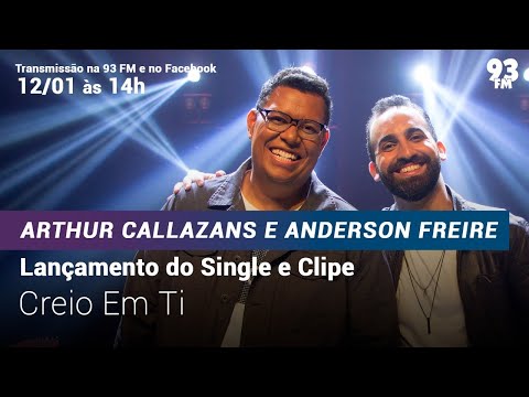 Lançamento do Single e Clipe Creio em Ti do cantor Arthur Callazans e Anderson Freire