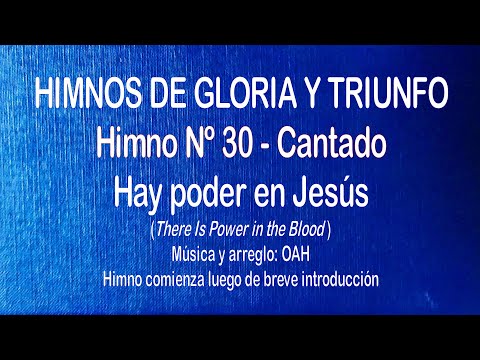 Himnos de Gloria Nº 30 - Hay poder en Jesús