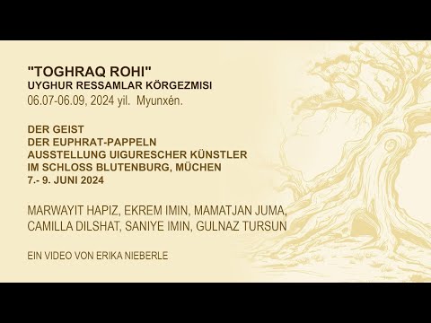 "TOGHRAQ ROHI"UYGHUR RESSAMLAR KÖRGEZMISI 2024 Yil. Myunxén.