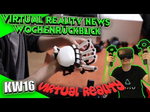 Virtual Reality News (Wochenrückblick KW16) [VR Games][VR Hardware][HTC Vive][Oculus Rift][PSVR]