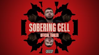 Sobering Cell (2022) - Official Trailer