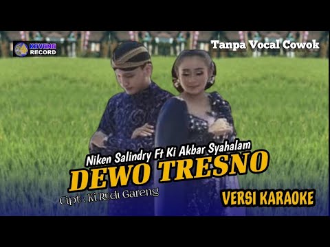 Karaoke Dewo Tresno TANPA VOCAL COWOK - Niken Salindry Ft R. Akbar Syahalam | :: KAVANA RECORD