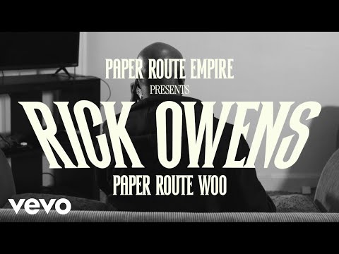 PaperRoute Woo - Rick Owens (Official Video)