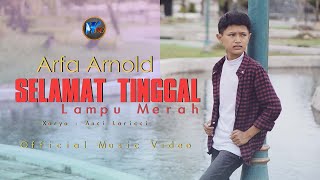 Download lagu Arfa Arnold Selamat Tinggal Lu Merah... mp3
