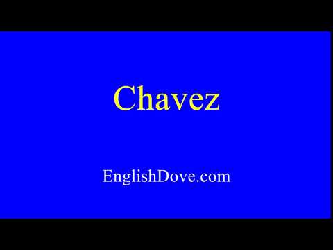 How to pronounce Chavez in American English.