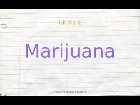 How to pronounce marijuana