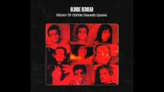 Blonde Redhead - Hated Because of Great Qualities - Melody of Certain Damaged Lemons