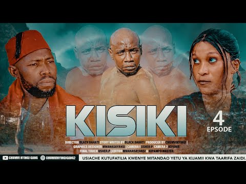 KISIKI - EPISODE 04 | STARRING CHUMVINYINGI, CHENDU & KISOFA