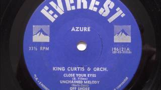 King Curtis &amp; Orch.- Close You Eyes