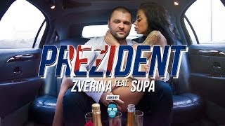 Zverina - Prezident feat. Supa prod. DEPHZAC (Official CENSORED Video)