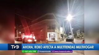 Robo afecta a Multitiendas Multihogar sucursal San Vicente de Tagua Tagua