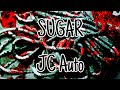 SUGAR - JC Auto (Lyric Video)