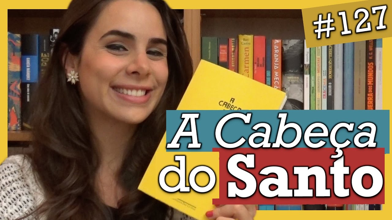 A CABEÇA DO SANTO, SOCORRO ACIOLI (#127)