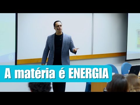 Lecture: Matter is ENERGY!