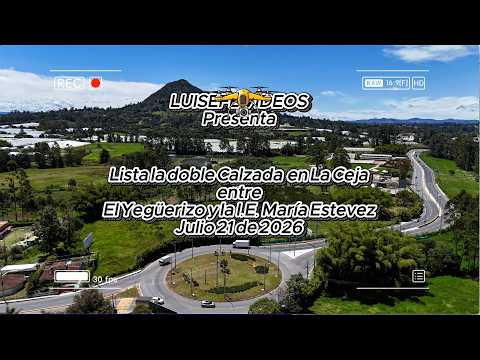 Lista Doble Calzada en La Ceja, Entre la Glorieta el Yeguerizo y la I.E. María Estevez, Julio 21/26